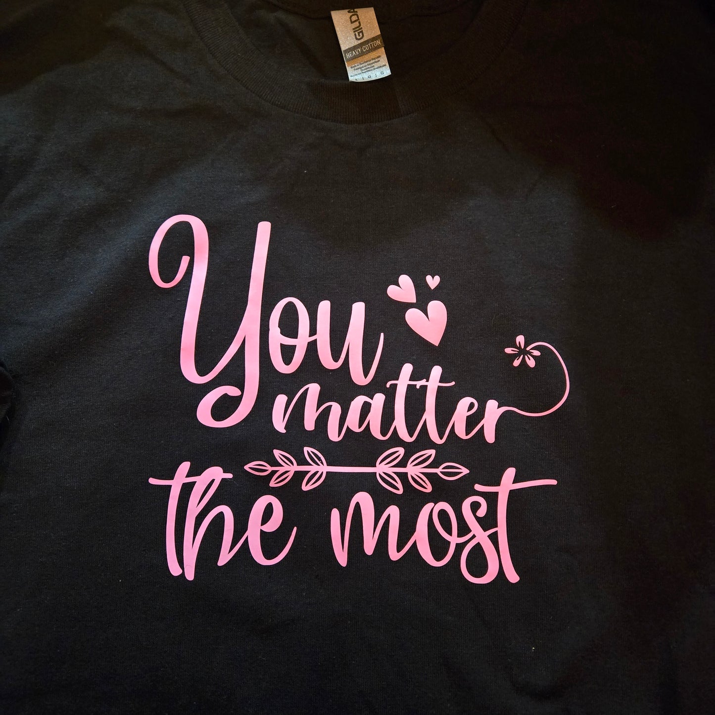'You Matter the Most' Short Sleeve T-Shirt